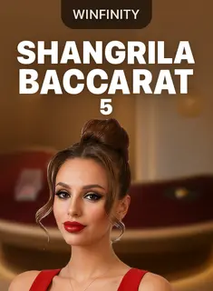 Shangrila Baccarat 5