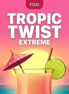 Tropic Twist Extreme